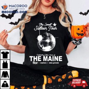 The Sweet 16 Tour The Maine 2023 T Shirt
