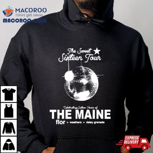 The Sweet 16 Tour The Maine 2023 T Shirt