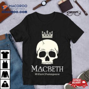 The Tragedy Of Macbeth Film Skull Crown Tshirt