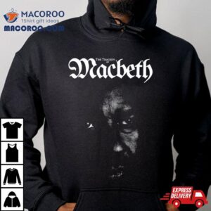 The Tragedy Of Macbeth The Face Tshirt