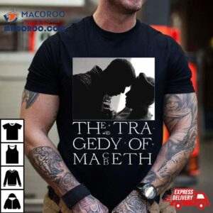 The Tragedy Of Macbeth Tshirt