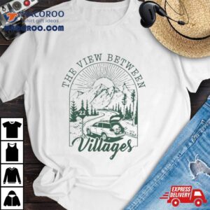 The View Between Villages Vintage Stick Season Summer Tour Tshirt