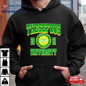 Thesefooss These Foos Class Of 21 University Shirt