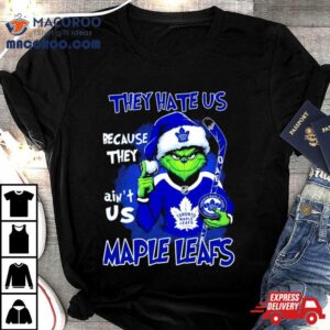 They Hate Us Because They Ain T Us Santa Grinch Toronto Maple Leafs Hockey Christmas Tshirt