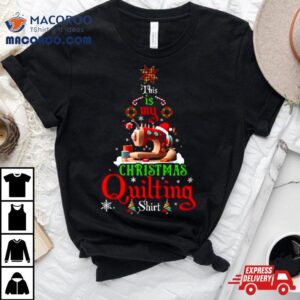 This Is My Christmas Quilting Tshirt