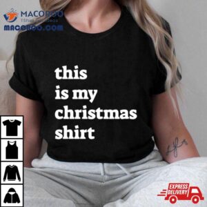 This Is My Christmas Tshirt