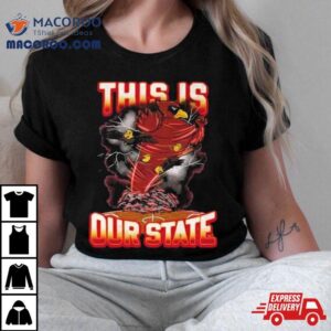 This Is Our State Is Arizona Cardinals Tshirt