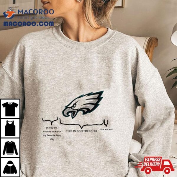 This Is So Stressful Meme Philadelphia Eagles T Shirt