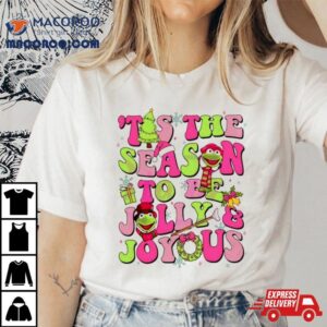 Tis The Season To Be Jolly And Joyous Tshirt