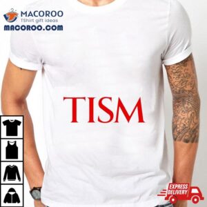 Tism Tshirt