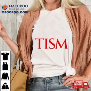 Tism Tshirt