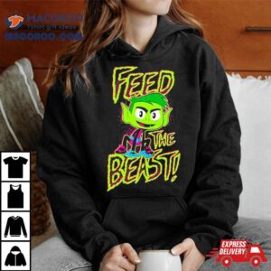 Titans Go Beast Boy Feed The Beas Tshirt