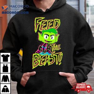 Titans Go Beast Boy Feed The Beas Tshirt