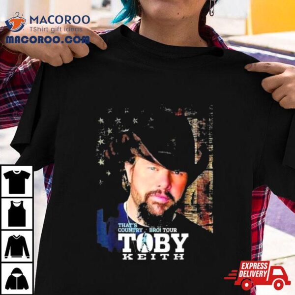 Toby Keith That’s Country Bro Tour T Shirt