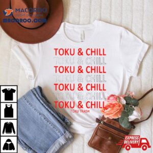 Toku Trash Toku Amp Chill Tshirt