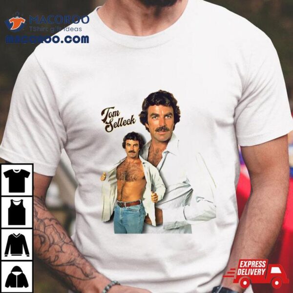 Tom Selleck Is The Daddy Shirt