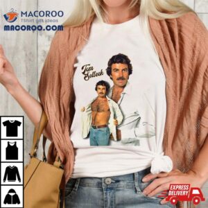 Tom Selleck Is The Daddy Shirt