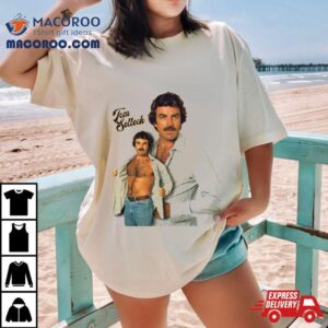 Tom Selleck Is The Daddy Tshirt