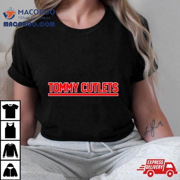 Tommy Cutlets Again Shirt