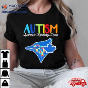 Toronto Blue Jays Autism Awareness Knowledge Power Shirt