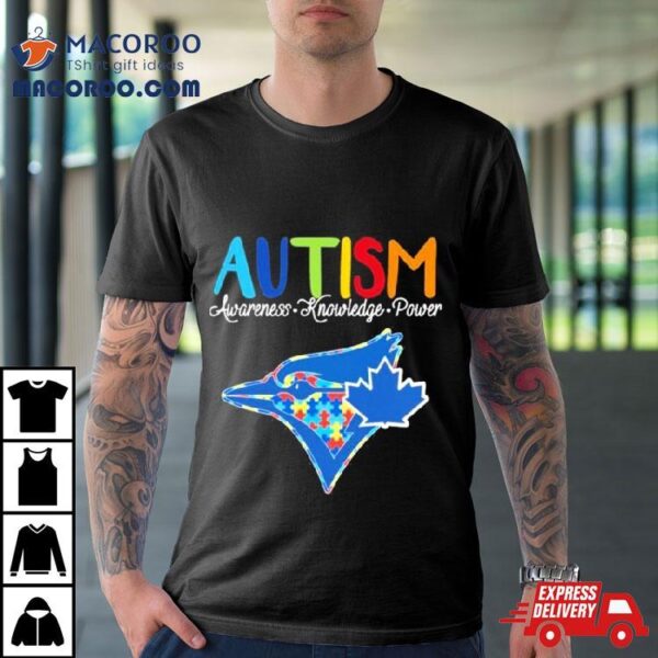 Toronto Blue Jays Autism Awareness Knowledge Power Shirt