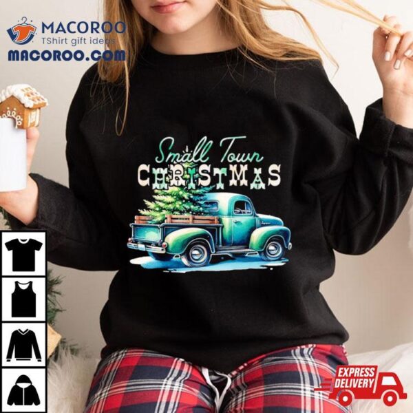 Truck And Tree Small Town Christmas Vintage Shirt