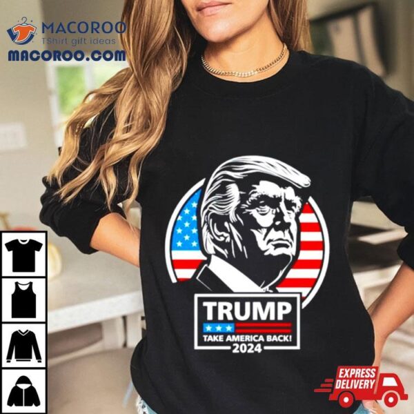 Trump Take America Back 24 Usa Flag Shirt