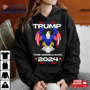 Trump Take America Back American Flag 2024 Shirt