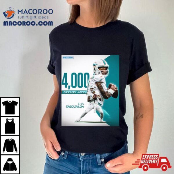 Tua Tagovailoa Miami Dolphins 4000 Passing Yards Shirt