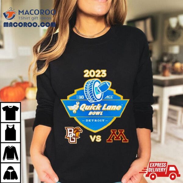 Tuesday December 26th 2023 Quick Lane Bowl Minnesota Vs Bowling Green Ford Field Detroit Mi T Shirt