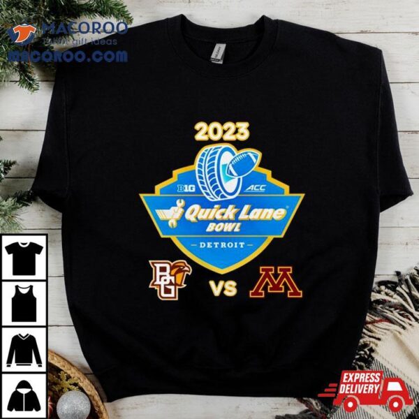 Tuesday December 26th 2023 Quick Lane Bowl Minnesota Vs Bowling Green Ford Field Detroit Mi T Shirt