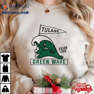 Tulane Fear The Green Wave Tshirt