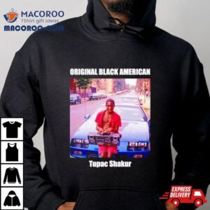 Tupac Shakur Original Black American Tshirt