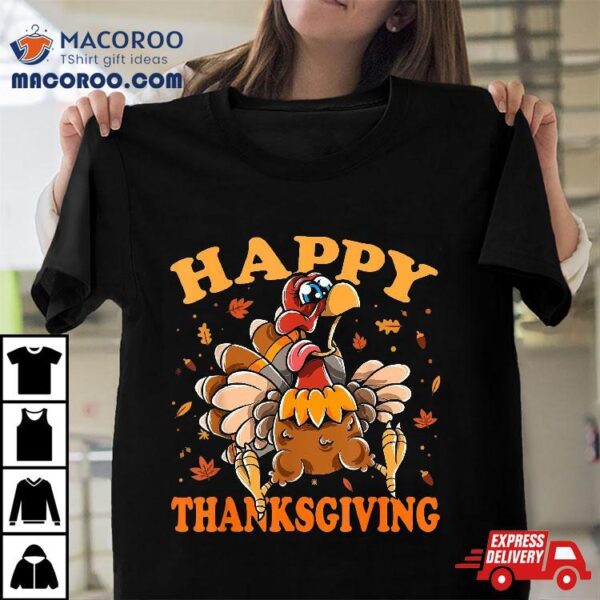 Turkey Day Funny Happy Thanksgiving Shirt