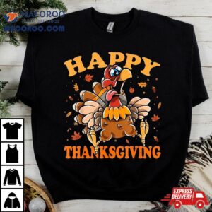 Turkey Day Funny Happy Thanksgiving Tshirt