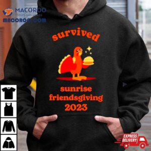 Turkey Survived Sunrise Friendsgiving Tshirt