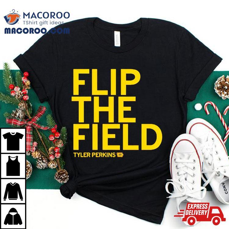 Tyker Perkins Flip The Field Shirt Tyker Perkins Flip The Field Shirt