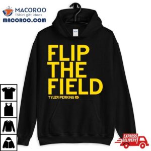 Tyker Perkins Flip The Field Shirt 2 Tyker Perkins Flip The Field Tshirt