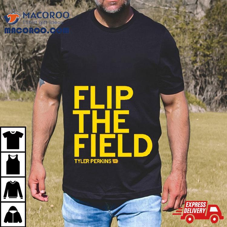 Tyker Perkins Flip The Field Shirt Tyker Perkins Flip The Field Shirt