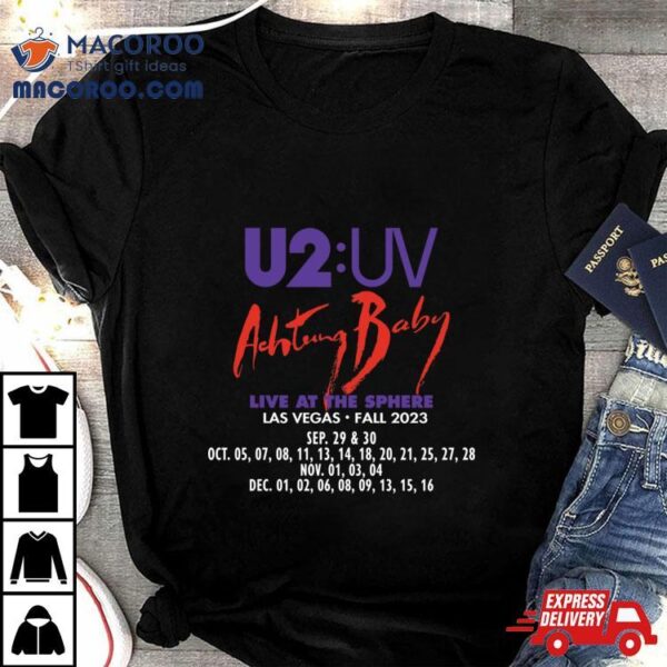 U2 Band Uv Achtung Baby Live At Sphere Tour 2023 Shirt