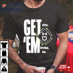 Ua Baseball Get’ On Em Over In T Shirt