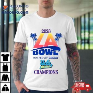 Ucla Bruins Champions La Bowl Hosted By Gronk Tshirt