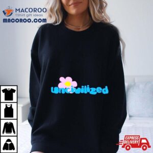Uncivilized Flower Shirt 4 Uncivilized Flower Tshirt