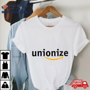 Unionize Amazon Tshirt