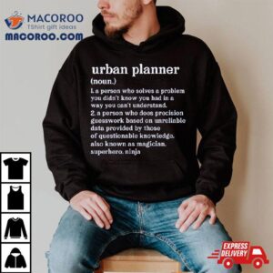 Urban Planner Definition A Person Who Does Precision Guesswork Tshirt