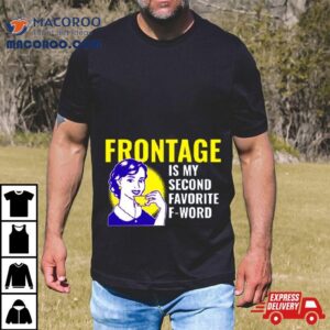 Urban Planner Frontage Is My Favourite Word Shirt