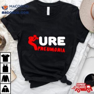 Ure Pneumonia Awareness Shirt