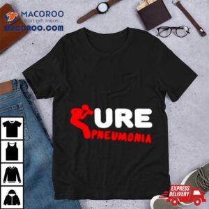 Ure Pneumonia Awareness Tshirt