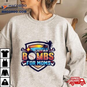 Usssa Bombs 4 Moms May 11 12 2024 T Shirt