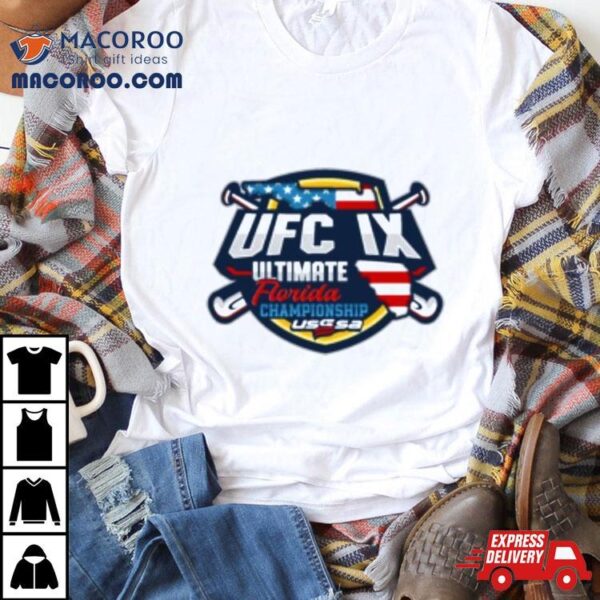 Usssa Ufc Ix Ultimate Florida Championship May 18 19 2024 T Shirt
